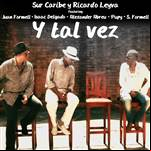 Y tal vez (ft. Juan Formell, Isaac Delgado, Pupy, A. Abreu, S. Formell) 